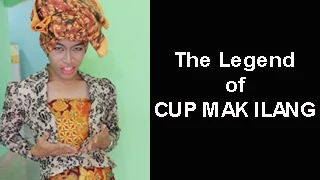 Download Antara aku kau dan batu akik, The Legend of Cup Mak Ilang MP3