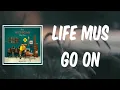 Download Lagu Life Must Go On (Lyrics) - Quinn XCII