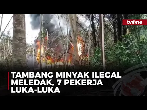 Tambang Minyak Ilegal Meledak, 7 Pekerja Luka-luka