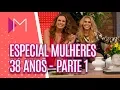Download Lagu Especial Mulheres 38 Anos | Parte 1 (19/09/18)