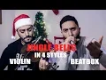 JINGLE BELLS In 4 Styles - BEATBOX \u0026 VIOLIN - MR MiC Feat Mehdi Tfifha