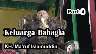 Download KELUARGA BAHAGIA Part 4 | Pengajian KH. Ma'ruf Islamuddin MP3