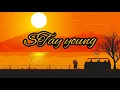 Download Lagu Stay Young . Mike Perry 💜