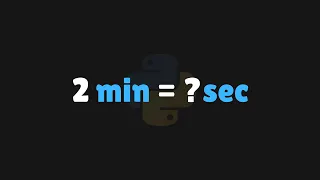 Convert Minutes into Seconds Python Program Tutorial