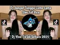 Lagu DJ JANGAN BIARKAN AKU MENUNGGU - DJ JANGAN TUNGGU LAMA LAMA VIRAL TIKTOK TERBARU 2025