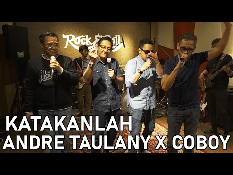 Download MP3 KATAKANLAH | COBOY X ANDRE TAULANY LIVE SESSION