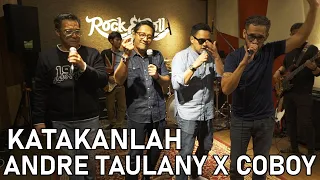 Download KATAKANLAH | COBOY X ANDRE TAULANY LIVE SESSION MP3