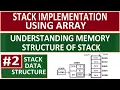 stack data structure stack implementation using array understanding the memory structure part 2