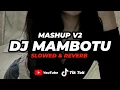 Download Lagu Dj Mambotu X Telolet (Slowed \u0026 Reverb) 🎧