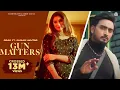 Download Lagu Gun Matters (Official Video) : Jigar | Gurlej Akhtar | Desi Crew | Punjabi Song