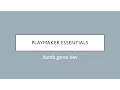ELI5 - A Basic Introduction to Playmaker Essentials