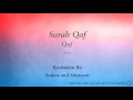 Download Lagu Surah Qaf The Letter Qaf   050   Sudais and Shuraym   Quran Audio