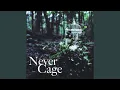 Download Lagu Never Cage
