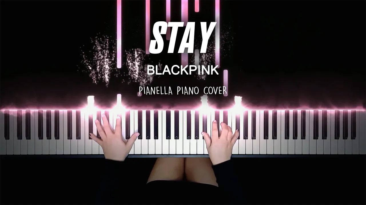 BLACKPINK - STAY | Piano Cover by Pianella Piano