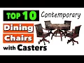 Best Contemporary Dining Chairs With Casters Top 10 Dining Chairs with Wheels for Elderly