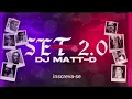 Homenagem aos relíquias 2 - set 2.0 dj matt-d