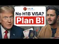 What to Do If You Can t Get an H-1B Visa If this is our last H1B Attempt - Watch This