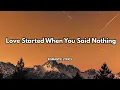 Lagu Love Started When You Said Nothing|💋|A song where love speaks through silence | Official lyrics 2025