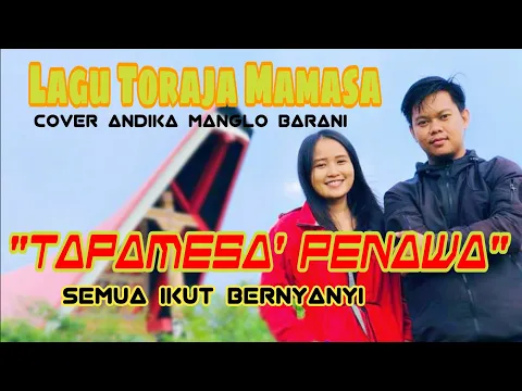 Download MP3 Lagu Mamasa Toraja - Tapamesa' Penawa || Cover Andika Manglo Barani