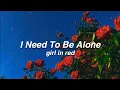 Download Lagu i need to be alone - girl in red (lyrics)
