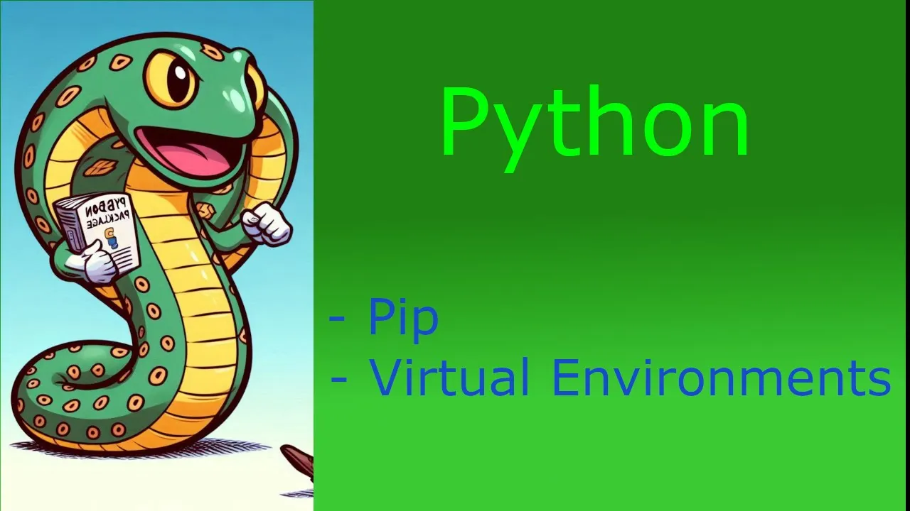 Python - Pip and Virtual Environments