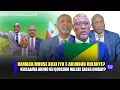 Download Lagu Xog BURBURKA Kulmiye Damaca Muuse Biixi iyo 3 Arimod ku Qarson Khilaafka Qodob Qodobo halisa Kaahin?