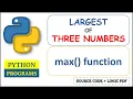 Python Program to Find the Largest of Three Numbers Using the max Function