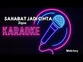 SAHABAT JADI CINTA - ZIGAZ - KARAOKE MALE KEY