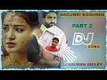 Download Lagu BAGUNDI BAGUNDE LOVE FAILURE PART 2 DJ SONG MIX BY (DJ SALMAN SMILEY)
