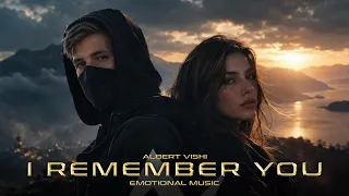 Alan Walker Style - I Remember You (by Albert Vishi)