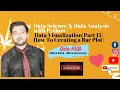 Data Science Data Analysis with Python Data Visualization Part 15 How To Creating a Bar Plot