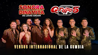 Grupo 5 x La Sonora Dinamita - Versus Internacional de la Cumbia (Éxitos en Vivo desde México)