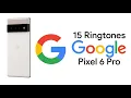 Lagu 15 Ringtones Google Pixel 6 Pro