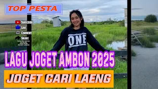 lagu joget ambon remix 2025 terbaru cari laeng