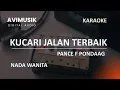 Lagu Kucari Jalan Terbaik - Pance | Karaoke Nada WANITA | Avimusik