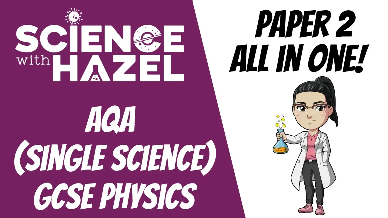 ALL OF AQA PHYSICS (9-1) ⭐PAPER 2⭐ IN TWO HOURS!!!!! (2025) | GCSE PHYSICS | SCIENCE WITH HAZEL