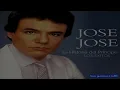 Jose Jose  - El triste