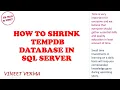 How to Shrink TempDB Database in SQL Server SQL Server SQL Talks by Vineet VINEET VERMA