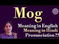 mog meaning l meaning of mog l mog ka hindi mein kya matlab hota hai l vocabulary l