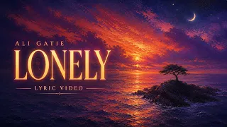 Ali Gatie - Lonely (Official Lyric Video)