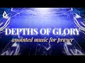 Download Lagu Into the Depths of Glory | 1 Hour Instrumental Worship Music for Prayer | Ambient Music for Praying