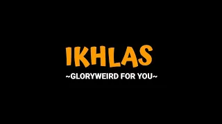 ikhlas gloryweird for you aku merjuangke tresno tulus suci official lyrics video 