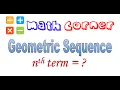 Geometric Sequences Determine the nth term