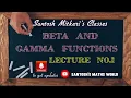 Lecture 1 Beta and Gamma Functions Integral Calculus Special Integrations Part-I