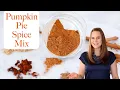 PUMPKIN SPICE MIX A professional pastry chef s recipe for pumpkin pie spice mix