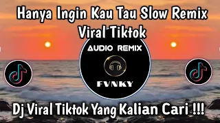 hanya ingin kau tahu viral tiktok slow remix