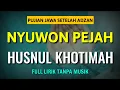 Download Lagu Pujian Jawa Setelah Adzan || Nyuwon Pejah Husnul Khotimah
