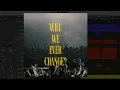 Noizu - Will We Ever Change (Logic Pro Remake)