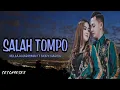 Download Lagu SALAH TOMPO ~ NELLA KHARISMA FT DORY HARSA (LIRIK LAGU)