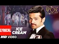 Lagu Ice Cream Full Song (Lyrical) The Xpose | Yo Yo Honey Singh, Himesh Reshammiya